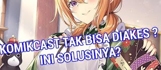 kenapa komikcast tidak bisa diakses kenapa komikcast tidak bisa diakses
